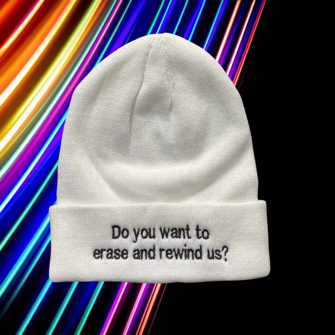 Do you want to erase and rewind us?