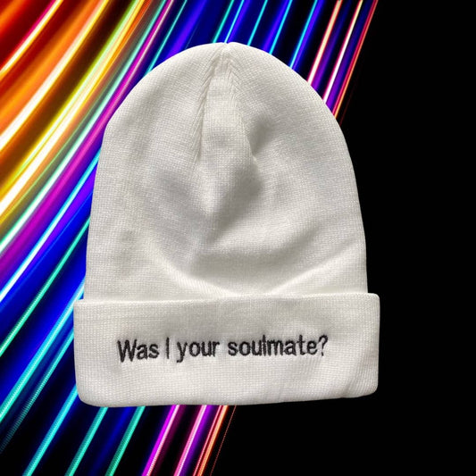 Was I your soulmate?